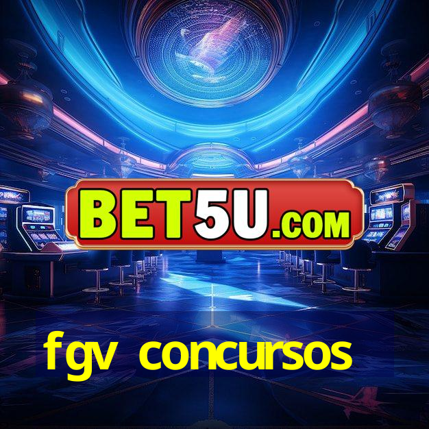 fgv concursos